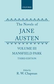 The Novels of Jane Austen: Volume III: Mansfield Park
