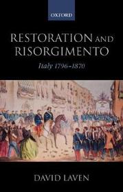 Restoration and Risorgimento: Italy 1796 - 1870