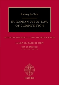Bellamy & Child: European Union Law of Competition Second Cumulative Supplement to the Seventh Edition