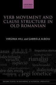 Verb Movement and Clause Structure in Old Romanian