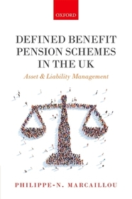Defined Benefit Pension Schemes in the UK: Asset and Liability Management