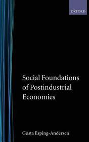 Social Foundations of Postindustrial Economies