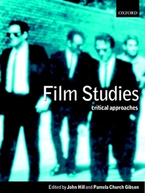 Film Studies: Critical Approaches Film Studies: Critical Approaches