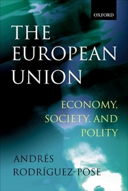 The European Union: Economy, Society, and Polity: Economy, Society and Polity