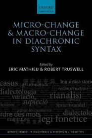 Micro-change and Macro-change in Diachronic Syntax