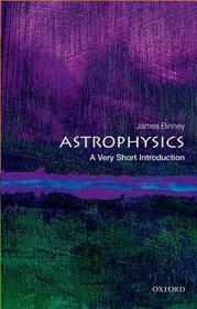 Astrophysics: A Very Short Introduction Astrophysics: A Very Short Introduction