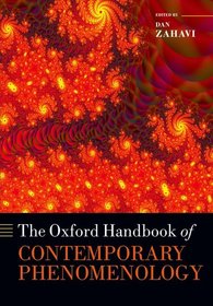 The Oxford Handbook of Contemporary Phenomenology The Oxford Handbook of Contemporary Phenomenology