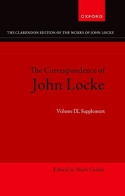 John Locke: Correspondence: Volume IX, Supplement John Locke: Correspondence: Volume IX, Supplement