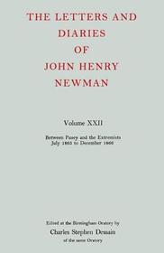 The Letters and Diaries of John Henry Newman: Volume XXII: Between Pusey and the Extremists: July 1865 to December 1866