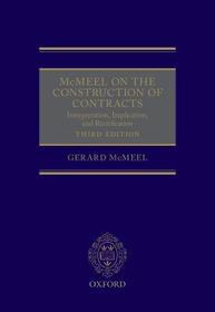 McMeel on The Construction of Contracts: Interpretation, Implication, and Rectification