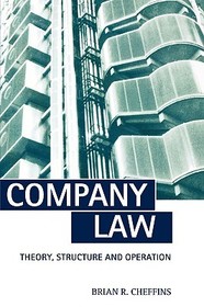 Company Law: Theory, Structure and Operation