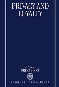 Privacy and Loyalty