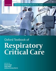 Oxford Textbook of Respiratory Critical Care Oxford Textbook of Respiratory Critical Care