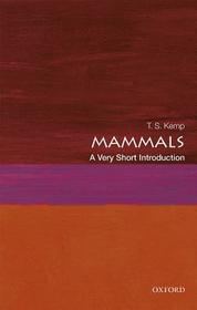 Mammals: A Very Short Introduction Mammals: A Very Short Introduction