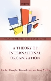 A Theory of International Organization A Theory of International Organization