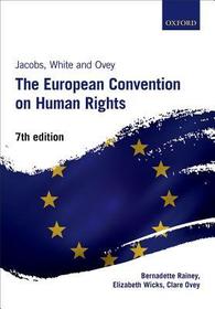 Jacobs, White and Ovey: The European Convention on Human Rights: With Online Resource Centre