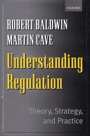 Understanding Regulation: Theory, Strategy, and Practice