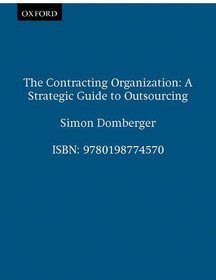 The Contracting Organization: A Strategic Guide to Outsourcing