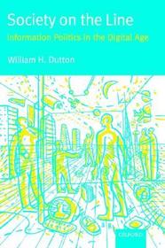 Society on the Line: Information Politics in the Digital Age