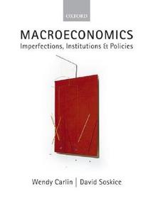 Macroeconomics: Imperfections, Institutions, and Policies