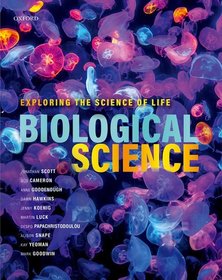 Biological Science: Exploring the Science of Life Biological Science: Exploring the Science of Life