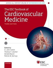 The ESC Textbook of Cardiovascular Medicine, 2 Vols.: Winner of the BMA Cardiology Book Award 2019