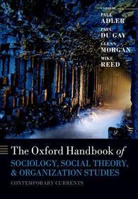 The Oxford Handbook of Sociology, Social Theory, and Organization Studies: Contemporary Currents