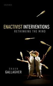 Enactivist Interventions: Rethinking the Mind