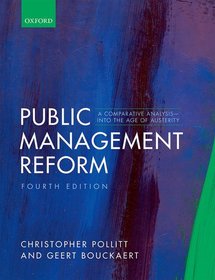 Public Management Reform: A Comparative Analysis - Into The Age of Austerity