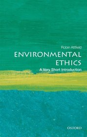 Environmental Ethics: A Very Short Introduction