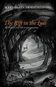The Rift in The Lute: Attuning Poetry and Philosophy