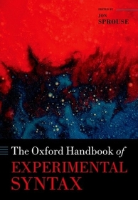 The Oxford Handbook of Experimental Syntax The Oxford Handbook of Experimental Syntax