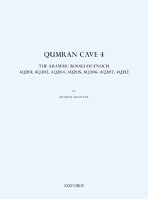 Qumran Cave 4: The Aramaic Books of Enoch, 4Q201, 4Q202, 4Q204, 4Q205, 4Q206, 4Q207, 4Q212