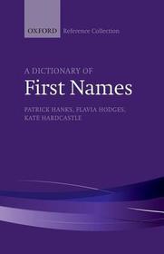 A Dictionary of First Names A Dictionary of First Names