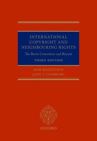 International Copyright and Neighbouring Rights: The Berne Convention and Beyond