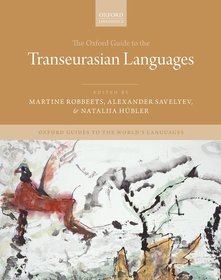 The Oxford Guide to the Transeurasian Languages The Oxford Guide to the Transeurasian Languages