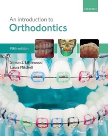 An Introduction to Orthodontics An Introduction to Orthodontics