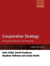 Cooperative Strategy: Managing Alliances and Networks