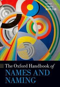The Oxford Handbook of Names and Naming The Oxford Handbook of Names and Naming