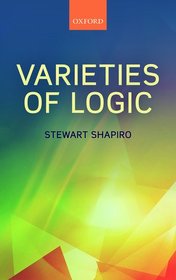 Varieties of Logic Varieties of Logic