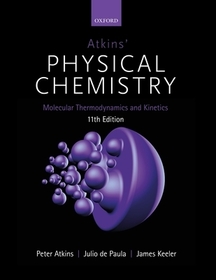 Atkins' Physical Chemistry 11e: Volume 3: Molecular Thermodynamics and Kinetics