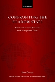Confronting the Shadow State: An International Law Perspective on State Organized Crime