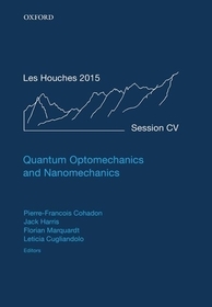 Quantum Optomechanics and Nanomechanics: Lecture Notes of the Les Houches Summer School: Volume 105, August 2015