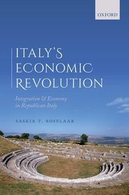 Italy's Economic Revolution: Integration and Economy in Republican Italy