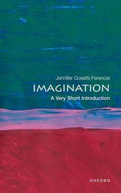Imagination: A Very Short Introduction Imagination: A Very Short Introduction