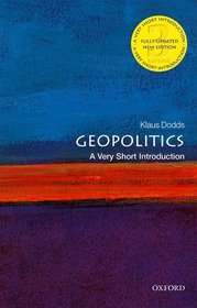 Geopolitics: A Very Short Introduction: A Very Short Introduction
