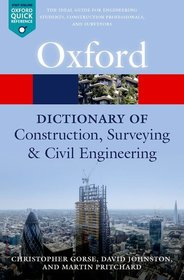 A Dictionary of Construction, Surveying, and Civil Engineering A Dictionary of Construction, Surveying, and Civil Engineering