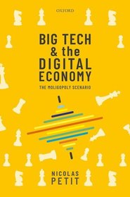 Big Tech and the Digital Economy: The Moligopoly Scenario