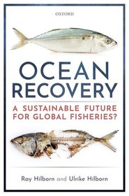 Ocean Recovery: A sustainable future for global fisheries?