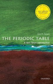 The Periodic Table: A Very Short Introduction The Periodic Table: A Very Short Introduction